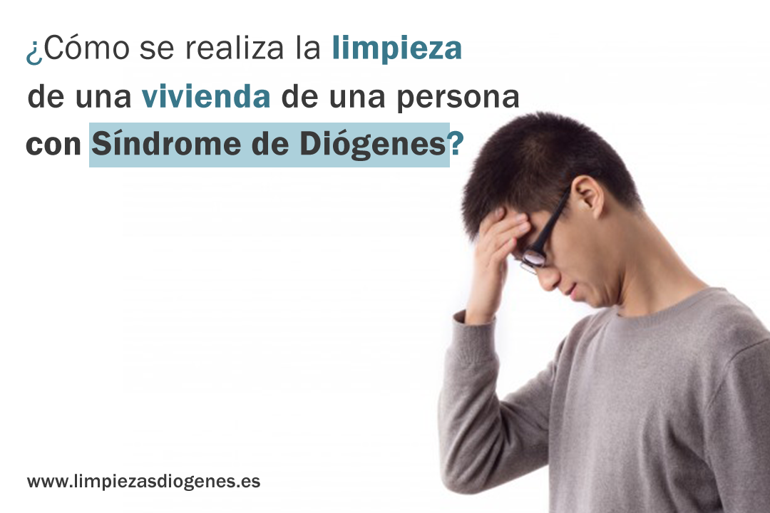 Cómo limpiar la vivienda de una persona con síndrome de Diógenes