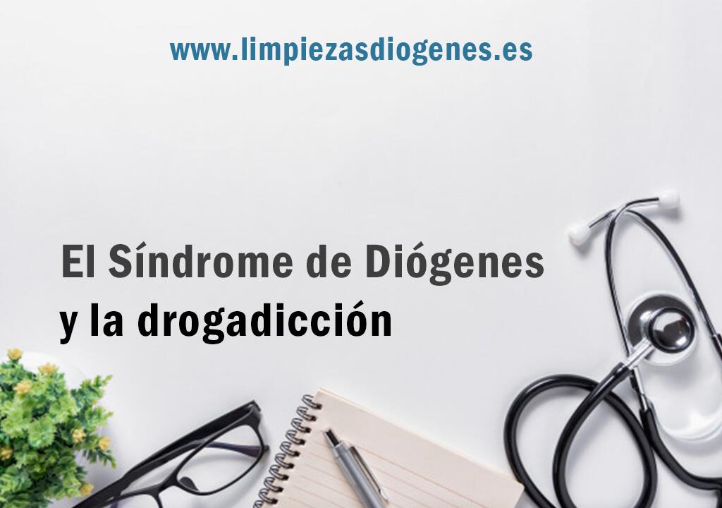 El síndrome de Diógenes y la drogadicción